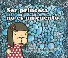SER PRINCESA NO ES UN CUENTO
