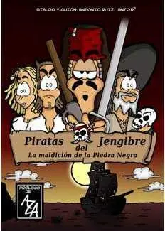 PIRATAS DEL JENGIBRE. LA MALDICION DE LA PIEDRA NEGRA