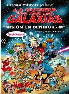 LA GUERRA QUE DAN LAS GALAXIAS. MISION EN BENIDOR-M