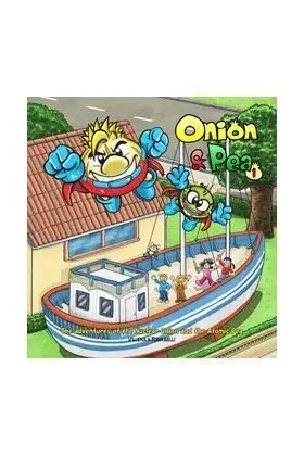 ONION & PEA #01. LAS AVENTURAS DE LA CEBOLLA NUCLEAR Y EL GUISANTE ATOMICO