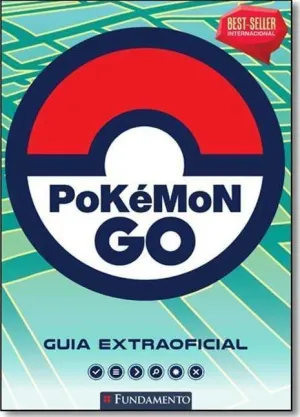 POKÉMON GO. GUIA EXTRAOFICIAL