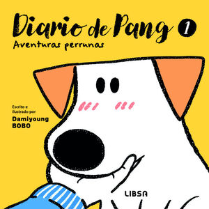 DIARIO DE PANG #01. AVENTURAS PERRUNAS