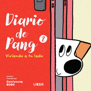 DIARIO DE PANG #02. VIVIENDO A TU LADO