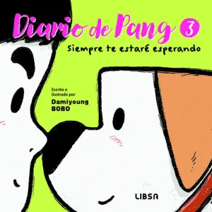 DIARIO DE PANG #03. SIEMPRE TE ESTARÉ ESPERANDO