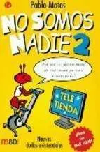 NO SOMOS NADIE 2 (BOLSILLO)