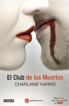TRUE BLOOD VOL.03: EL CLUB DE LOS MUERTOS (BOLSILLO)