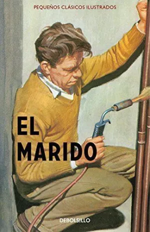 PEQUEÑOS CLASICOS ILUSTRADOS: EL MARIDO
