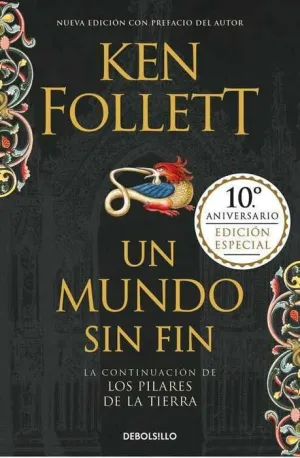 UN MUNDO SIN FIN. LA CONTINUACION DE LOS PILARES DE LA TIERRA  (DEBOLSILLO)
