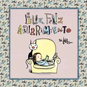 FELIZ FELIZ ABURRIMIENTO