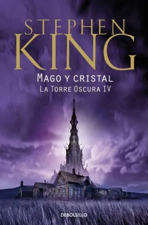LA TORRE OSCURA 04. MAGO Y CRISTAL (BOLSILLO)