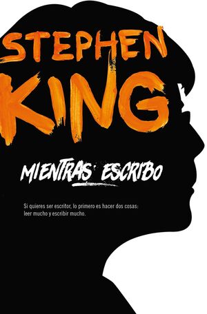 STEPHEN KING: MIENTRAS ESCRIBO