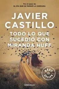 TODO LO QUE SUCEDIÓ CON MIRANDA HUFF TODO LO QUE SUCEDIÓ CON MIRANDA HUFF