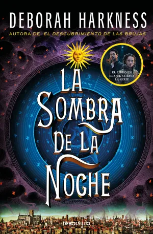 LA SOMBRA DE LA NOCHE. EL DESCUBRIMIENTO DE LAS BRUJAS #2