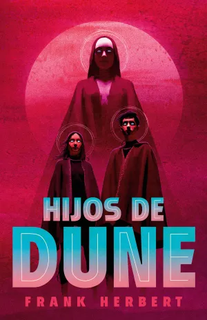 LAS CRÓNICAS DE DUNE V3. HIJOS DE DUNE