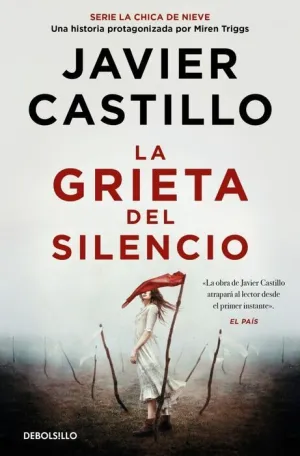 LA CHICA DE NIEVE. LA GRIETA DEL SILENCIO