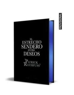 EL ESTRECHO SENDERO ENTRE DESEOS