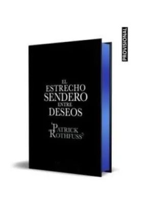 EL ESTRECHO SENDERO ENTRE DESEOS