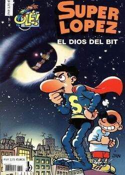 OLE SUPER LOPEZ #037. EL DIOS DEL BIT