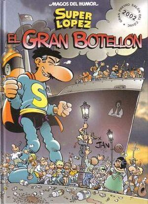 MAGOS DEL HUMOR: SUPER LOPEZ #093. EL GRAN BOTELLON