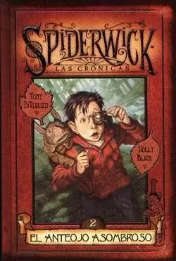 LAS CRONICAS DE SPIDERWICK - VOL 2 EL ANTEOJO ASOMBROSO