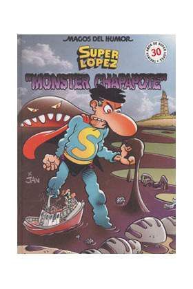 MAGOS DEL HUMOR: SUPER LOPEZ #098. MONSTER CHAPAPOTE