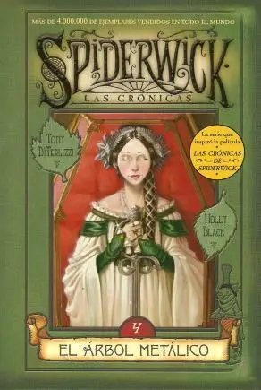 LAS CRONICAS DE SPIDERWICK - VOL 4 EL ARBOL METALICO