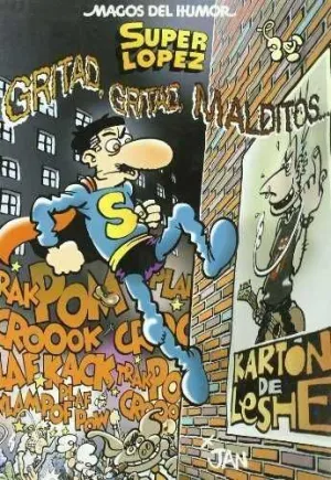 MAGOS DEL HUMOR: SUPER LOPEZ #106. GRITAD GRITAD MALDITOS!