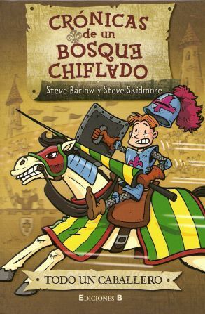 CRONICAS DE UN BOSQUE CHIFLADO. TODO UN CABALLERO