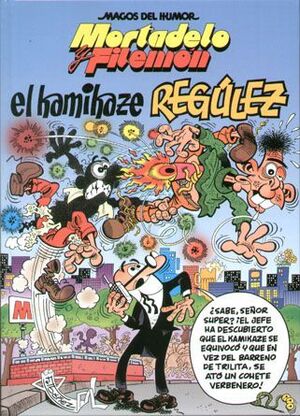 MAGOS DEL HUMOR: MORTADELO #109. EL KAMIKAZE REGULEZ