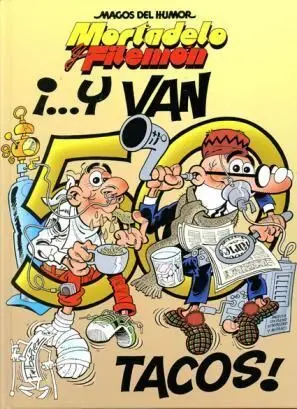 MAGOS DEL HUMOR: MORTADELO #118. Y VAN 50 TACOS
