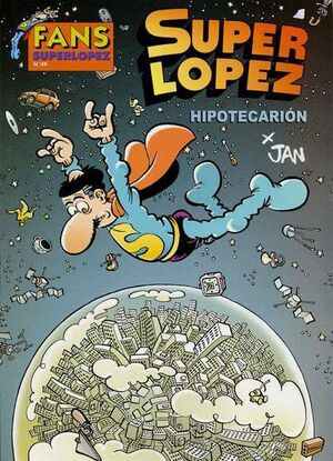 FANS SUPERLOPEZ 49. HIPOTECARION
