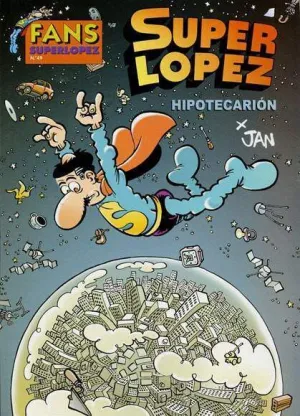 FANS SUPERLOPEZ 49. HIPOTECARION FANS SUPERLOPEZ 49. HIPOTECARION