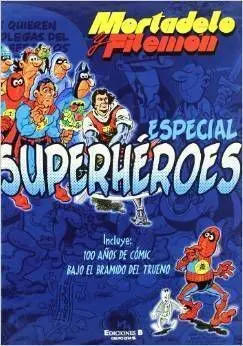 MORTADELO Y FILEMON ESPECIAL SUPERHEROES MORTADELO Y FILEMON ESPECIAL SUPERHEROES