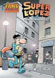 FANS SUPERLOPEZ 50. IBA CAMINANDO...