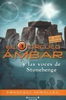 EL CIRCULO AMBAR Y LAS VOCES DE STONEHENGE