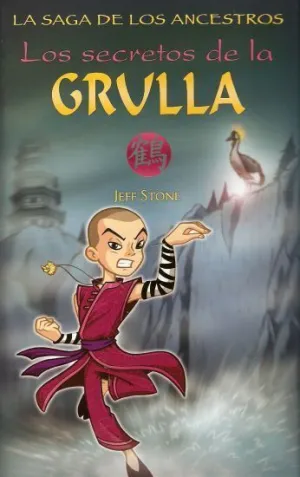 LA SAGA DE LOS ANCESTROS: LOS SECRETOS DE LA GRULLA
