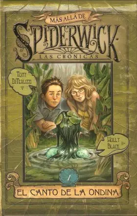 LAS CRONICAS DE SPIDERWICK - MAS ALLA DE - VOL 1 EL CANTO DE LA ONDINA