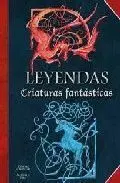 LEYENDAS CRIATURAS FANTASTICAS