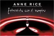 ANNE RICE: ENTREVISTA CON EL VAMPIRO. CRONICAS VAMPIRICAS I (BOLSILLO)