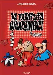 MAGOS DEL HUMOR: MORTADELO #145. LA FAMILIA CHURUMBEL