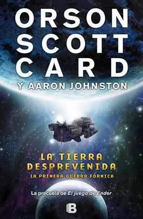 LA PRIMERA GUERRA FORMICA I. LA TIERRA DESPREVENIDA