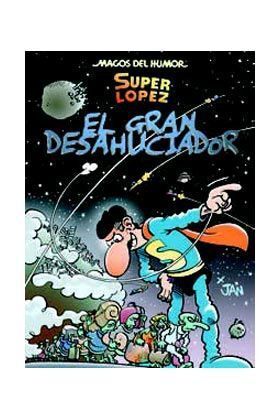 SUPERLOPEZ: MAGOS HUMOR 161: EL GRAN DESAHUCIADOR