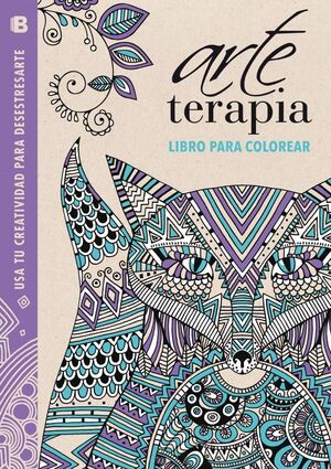 ARTE TERAPIA. LIBRO PARA COLOREAR: USA TU CREATIVIDAD