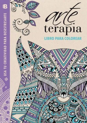 ARTE TERAPIA. LIBRO PARA COLOREAR: USA TU CREATIVIDAD