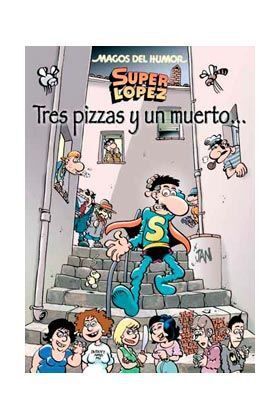 MAGOS DEL HUMOR: SUPERLOPEZ #168. TRES PIZZAS Y UN MUERTO
