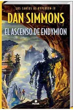 LOS CANTOS DE HYPERION IV: EL ASCENSO DE ENDYMION