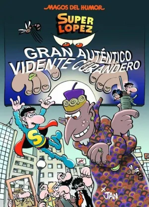 MAGOS DEL HUMOR: SUPER LOPEZ #177. GRAN AUTENTICO VIDENTE CURANDERO