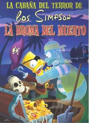 LA CABAÑA DEL TERROR DE LOS SIMPSON #01. LA BROMA DEL MUERTO