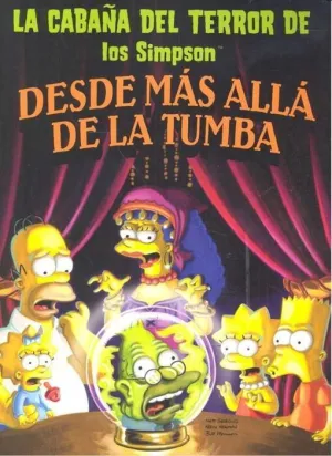 LA CABAÑA DEL TERROR DE LOS SIMPSON #02. DESDE MAS ALLA DE LA TUMBA