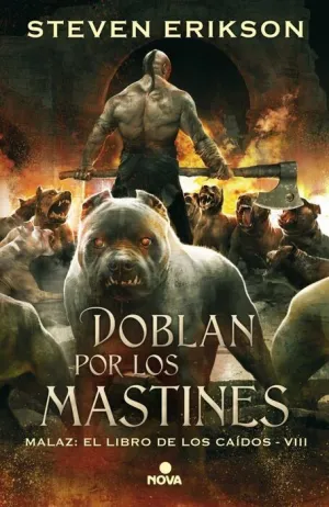 MALAZ: EL LIBRO DE LOS CAIDOS #08: DOBLAN POR LOS MASTINES (CARTONE)